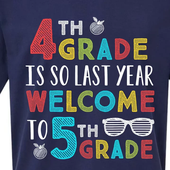 4th Grade Is So Last Year Welcome To 5th Grade Teachers Gift Sueded Cloud Jersey T-Shirt