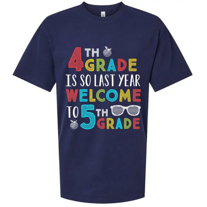 4th Grade Is So Last Year Welcome To 5th Grade Teachers Gift Sueded Cloud Jersey T-Shirt