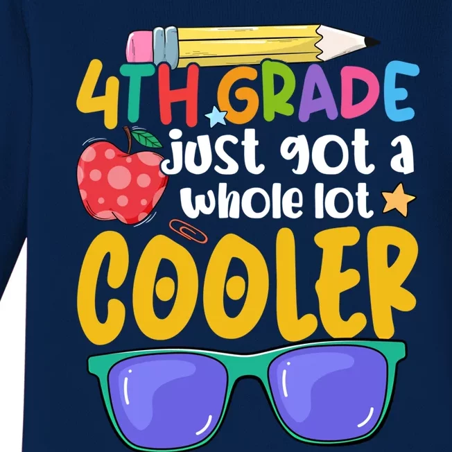 4Th Grade Just Got A Whole Lot Cooler Team Fourth Grade Gift Baby Long Sleeve Bodysuit