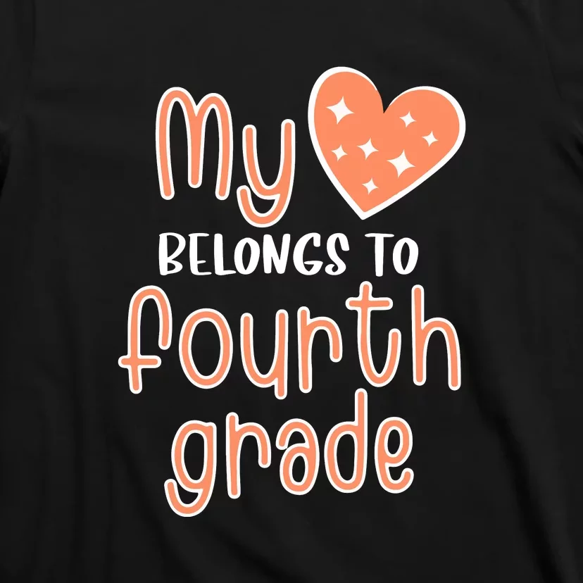 4th Grade My Belongs To Fourth Grade Teacher Back To School Teacher Gift T-Shirt