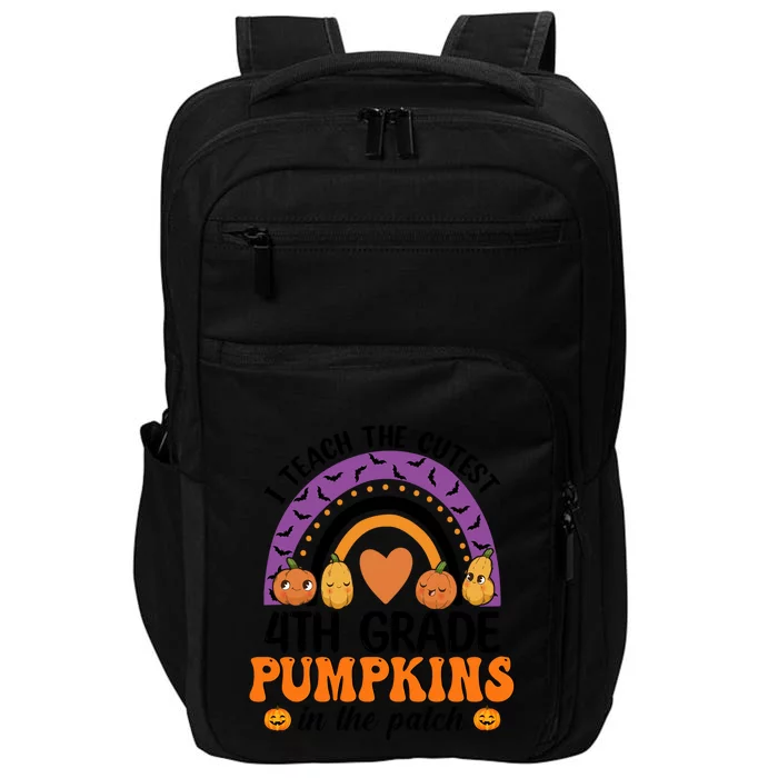 4Th Grade Rainbow I Teach The Cutest Pumpkins In The Patch Gift Impact Tech Backpack