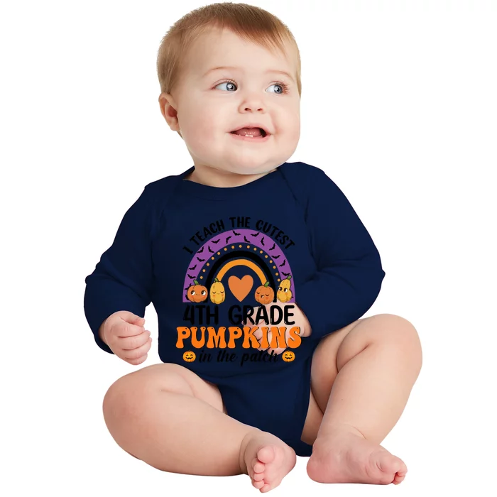 4Th Grade Rainbow I Teach The Cutest Pumpkins In The Patch Gift Baby Long Sleeve Bodysuit