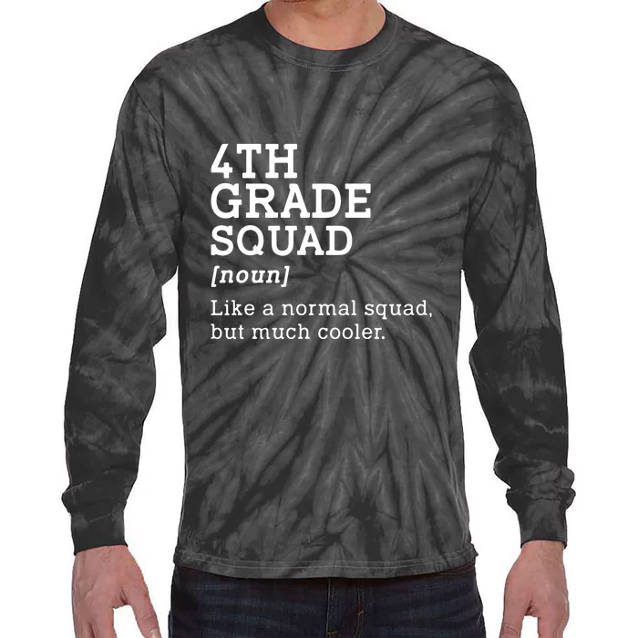 4th Grade Squad Back To School Gift Teacher Fourth Grade Team Gift Tie-Dye Long Sleeve Shirt