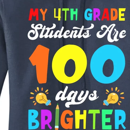 4th Grade Students Are 100 Days Brighter 100th Day Of School Gift Women's Pullover Hoodie