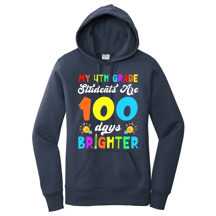 4th Grade Students Are 100 Days Brighter 100th Day Of School Gift Women's Pullover Hoodie