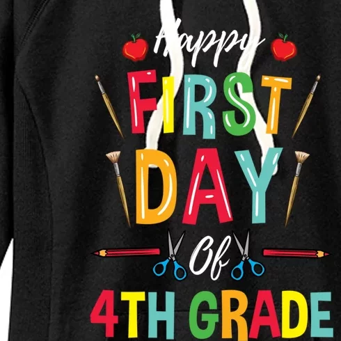 4Th Grade Teacher Happy First Day Of 4Th Grade Gift Women's Fleece Hoodie