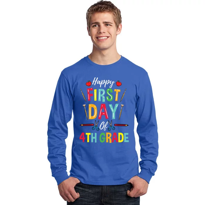 4Th Grade Teacher Happy First Day Of 4Th Grade Gift Tall Long Sleeve T-Shirt