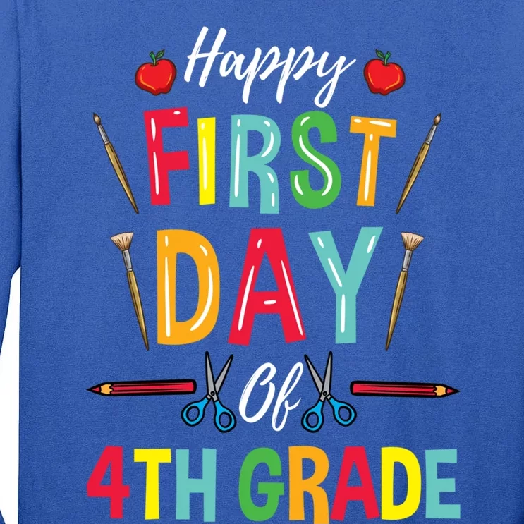 4Th Grade Teacher Happy First Day Of 4Th Grade Gift Tall Long Sleeve T-Shirt