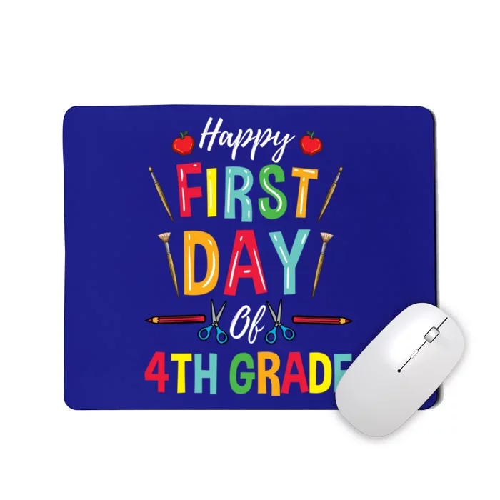 4Th Grade Teacher Happy First Day Of 4Th Grade Gift Mousepad