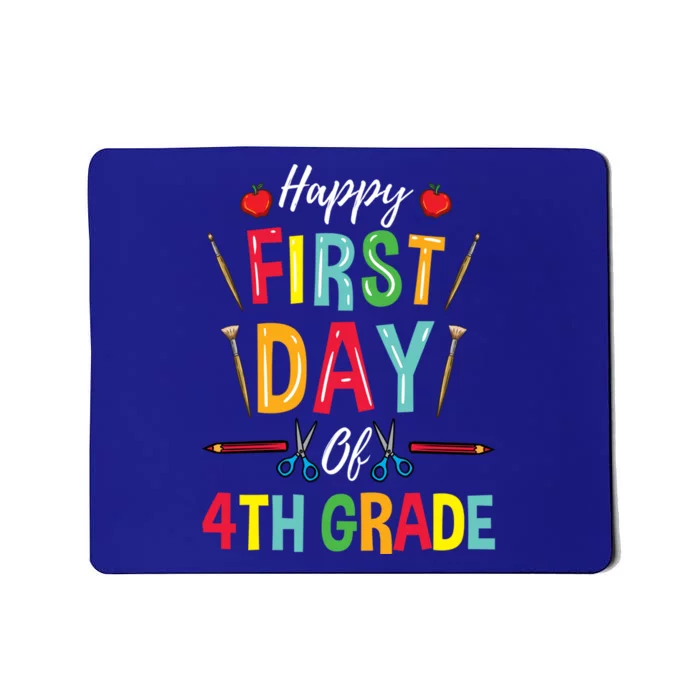 4Th Grade Teacher Happy First Day Of 4Th Grade Gift Mousepad