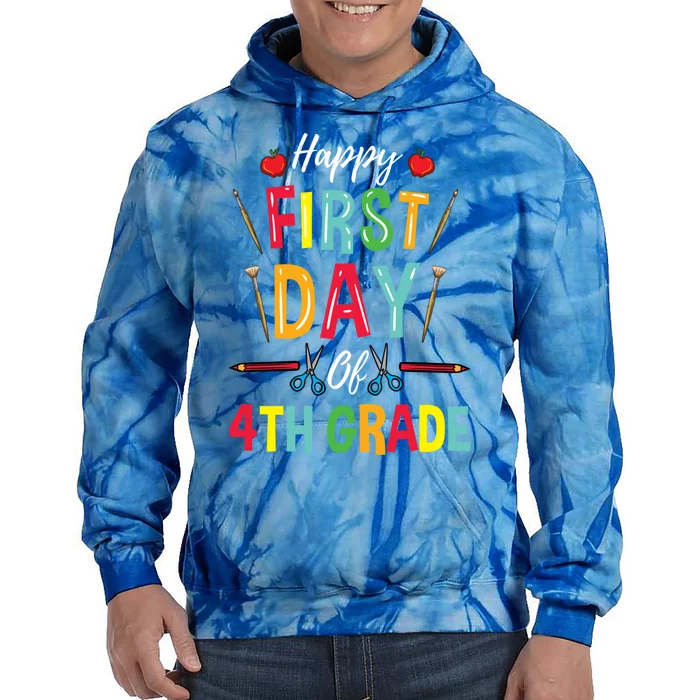 4Th Grade Teacher Happy First Day Of 4Th Grade Gift Tie Dye Hoodie