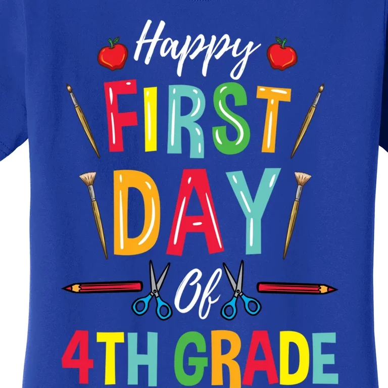 4Th Grade Teacher Happy First Day Of 4Th Grade Gift Women's T-Shirt