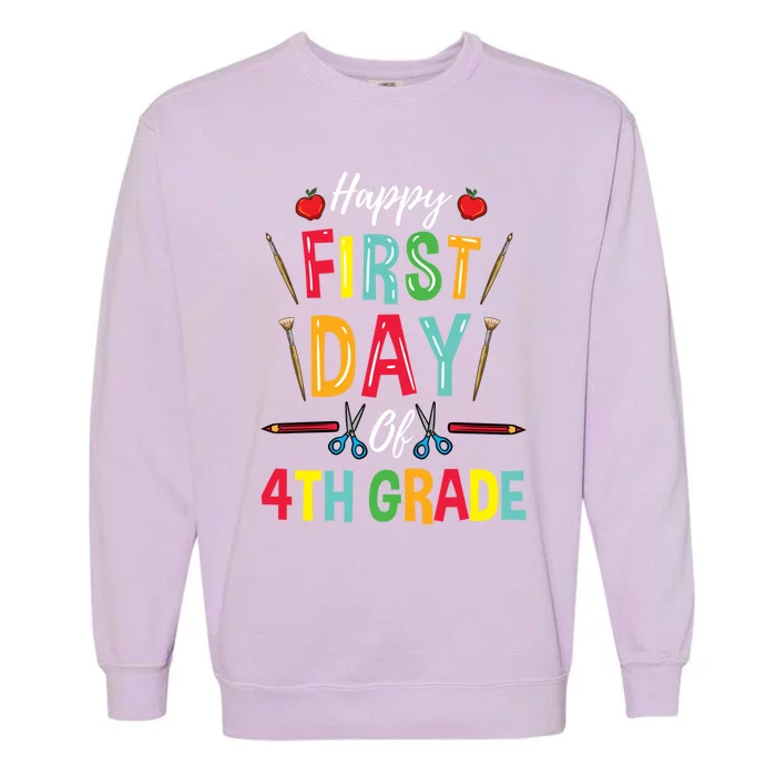 4Th Grade Teacher Happy First Day Of 4Th Grade Gift Garment-Dyed Sweatshirt