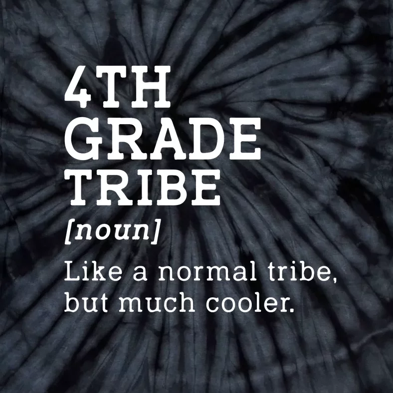 4th Grade Tribe Back To School Teacher Fourth Grade Team Gift Tie-Dye T-Shirt