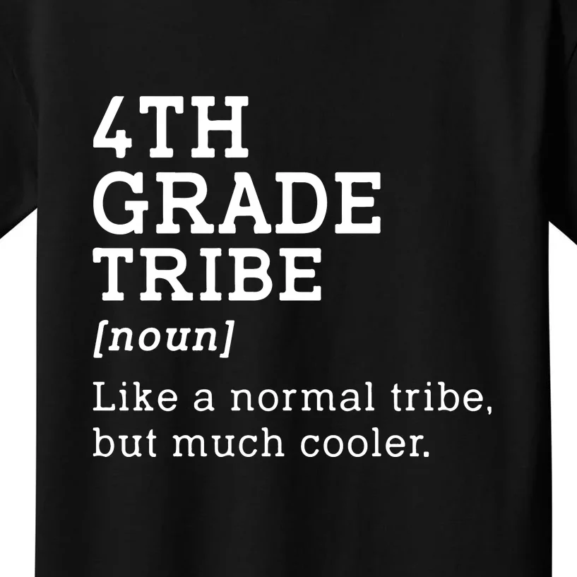 4th Grade Tribe Back To School Teacher Fourth Grade Team Gift Kids T-Shirt