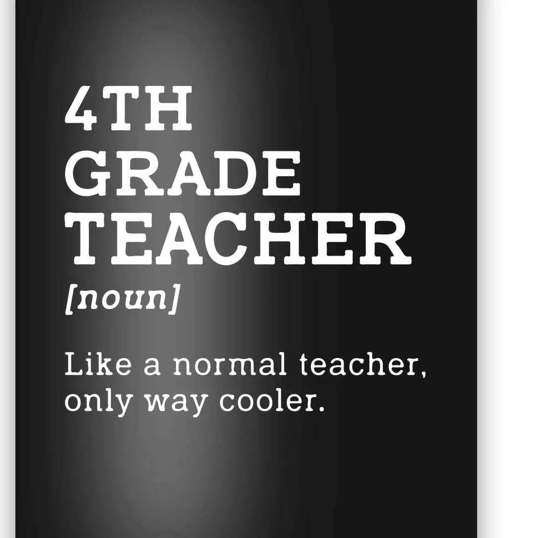 4th Grade Teacher Idea For Fourth Grade Teacher Gift Poster