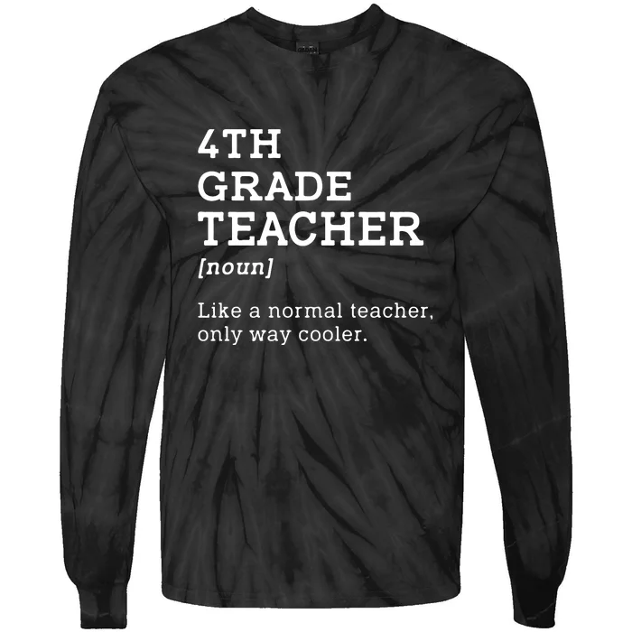 4th Grade Teacher Idea For Fourth Grade Teacher Gift Tie-Dye Long Sleeve Shirt