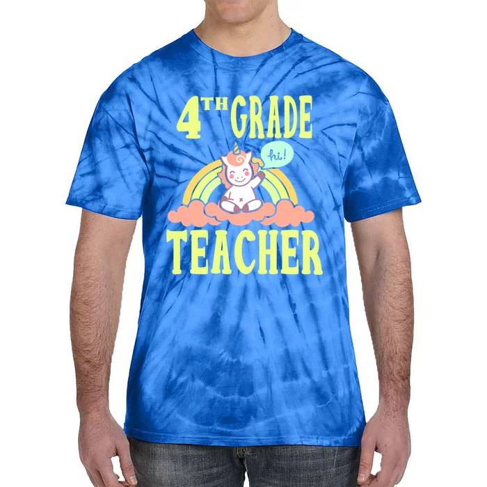 4Th Grade Teacher Unicorn Cute Gift Tie-Dye T-Shirt