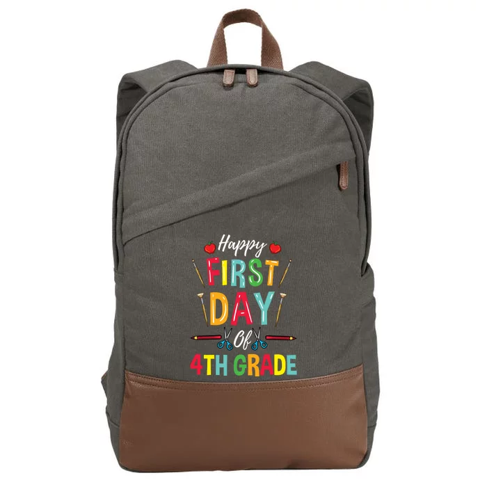 4Th Grade Teacher Happy First Day Of 4Th Grade Great Gift Cotton Canvas Backpack