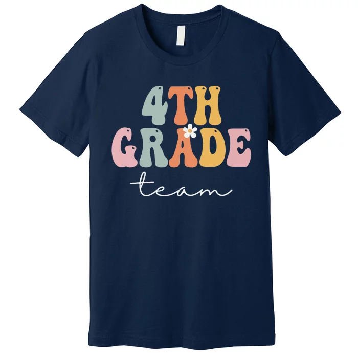 4th Grade Team Retro Groovy Funny Happy First Day Of School Sweatshirt Premium T-Shirt