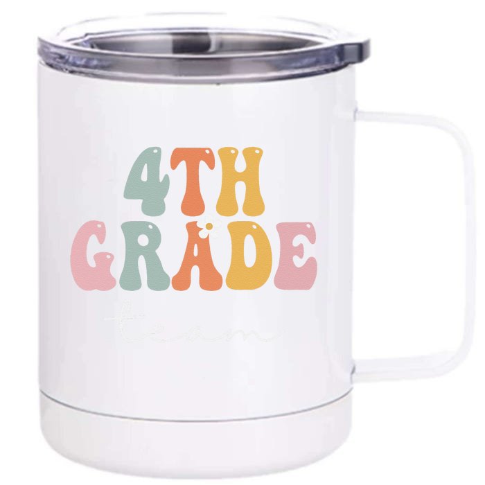 4th Grade Team Retro Groovy Funny Happy First Day Of School Sweatshirt Front & Back 12oz Stainless Steel Tumbler Cup