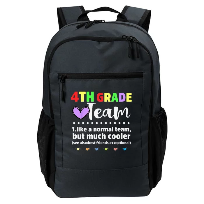 4th Grade Team Teacher Like A Normal Team But Much Cooler Daily Commute Backpack