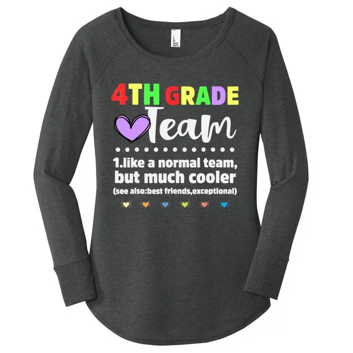 4th Grade Team Teacher Like A Normal Team But Much Cooler Women's Perfect Tri Tunic Long Sleeve Shirt