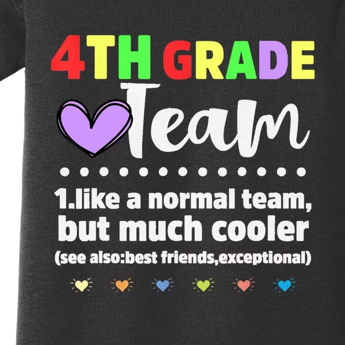 4th Grade Team Teacher Like A Normal Team But Much Cooler Baby Bodysuit