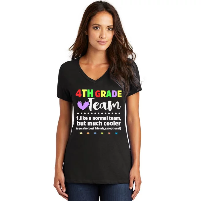 4th Grade Team Teacher Like A Normal Team But Much Cooler Women's V-Neck T-Shirt