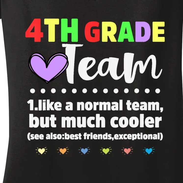 4th Grade Team Teacher Like A Normal Team But Much Cooler Women's V-Neck T-Shirt