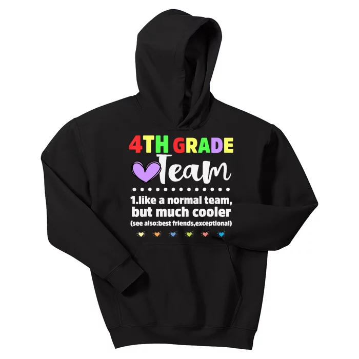 4th Grade Team Teacher Like A Normal Team But Much Cooler Kids Hoodie