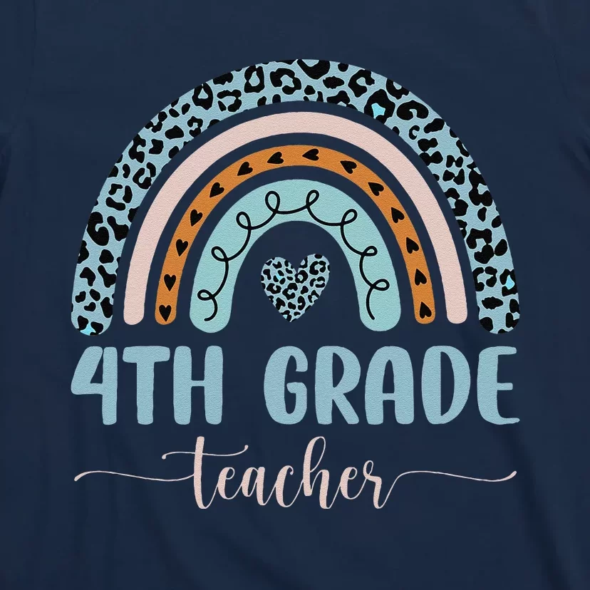 4th Grade Teacher Leopard Rainbow First Day Of School T-Shirt