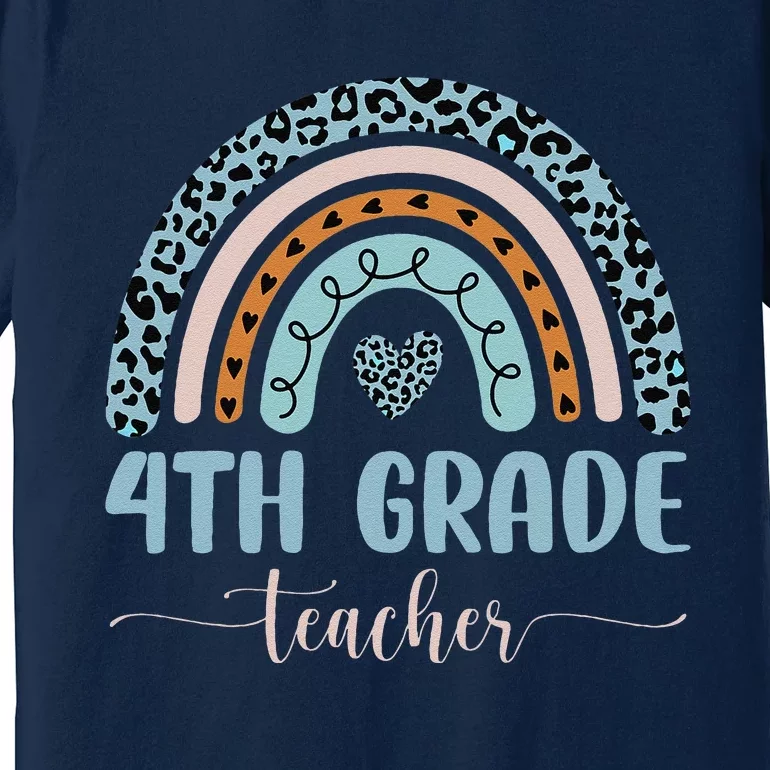 4th Grade Teacher Leopard Rainbow First Day Of School Premium T-Shirt