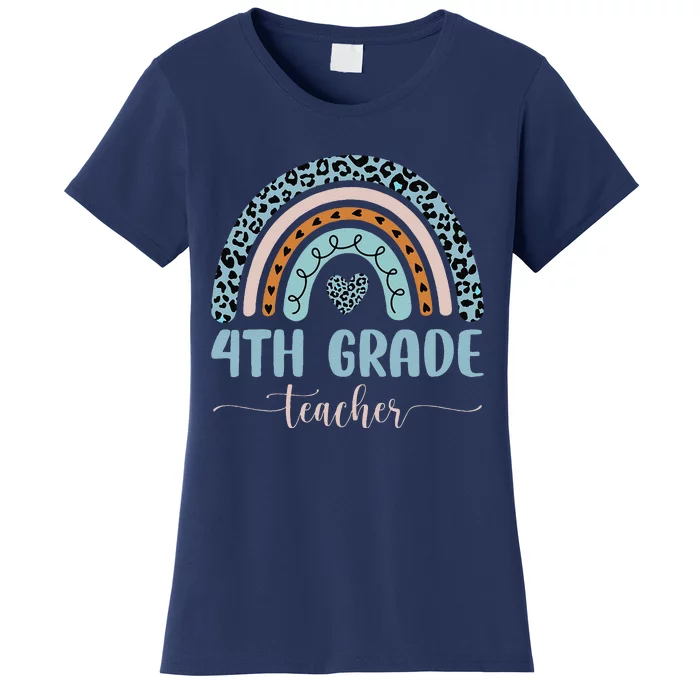 4th Grade Teacher Leopard Rainbow First Day Of School Women's T-Shirt