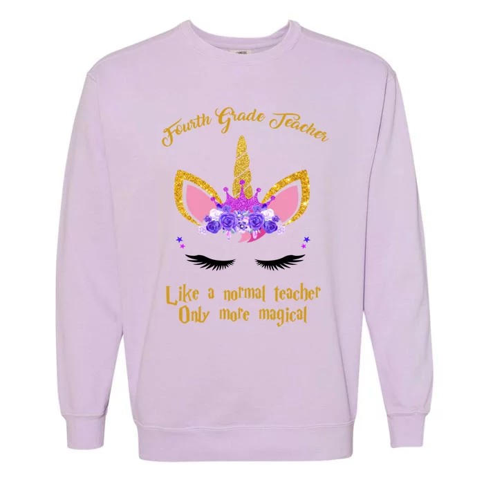 4Th Grade Unicorn Fourth Grade Teacher Funny Gift Garment-Dyed Sweatshirt