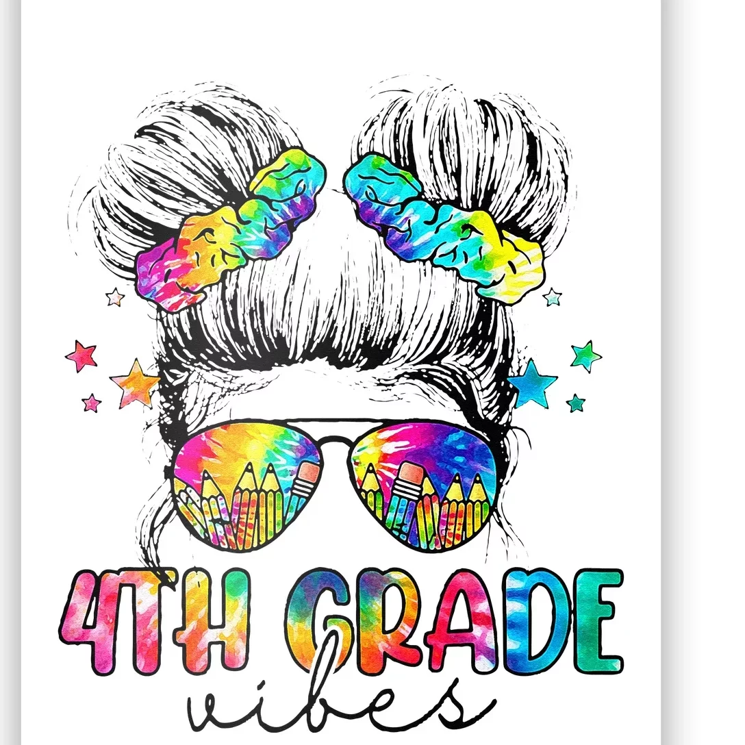 4th Grade Vibes Messy Hair Bun Back To School First Day Poster