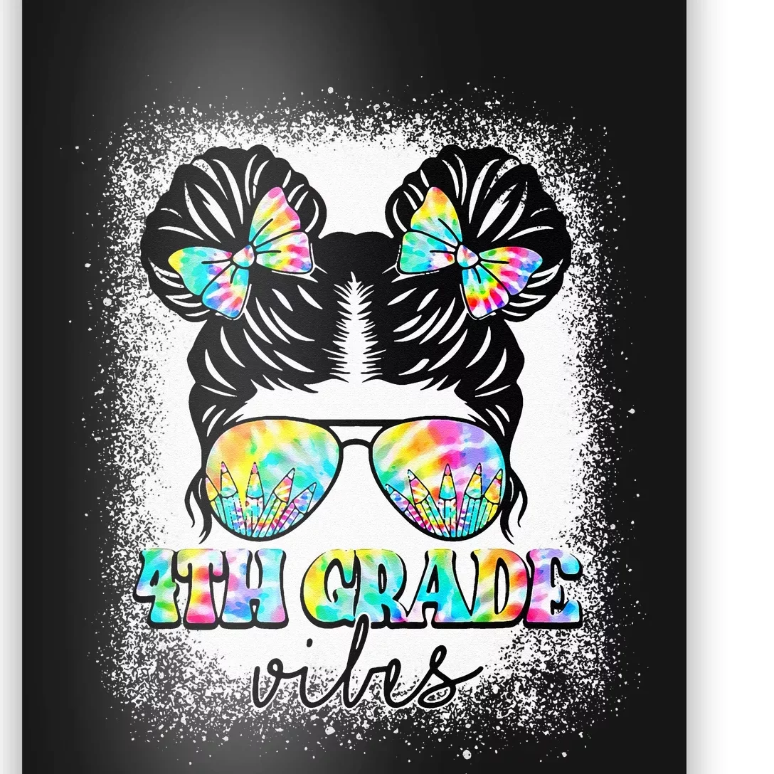 4th Grade Vibes Messy Hair Bun Back To School First Day Poster