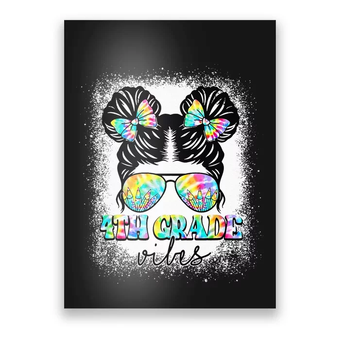 4th Grade Vibes Messy Hair Bun Back To School First Day Poster