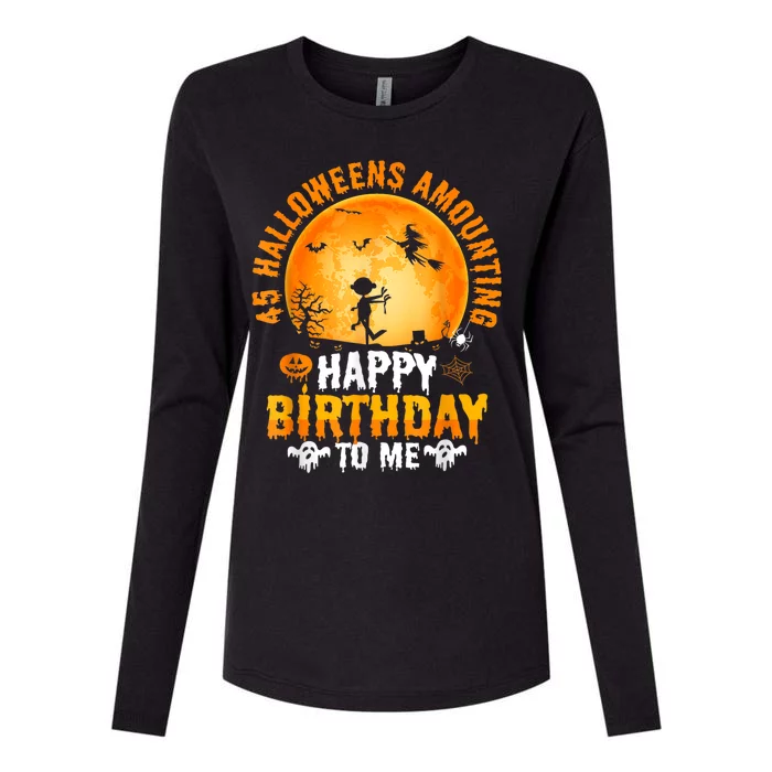 45th Halloween Birthday 45 Year Old Happy Birthday To Me Womens Cotton Relaxed Long Sleeve T-Shirt