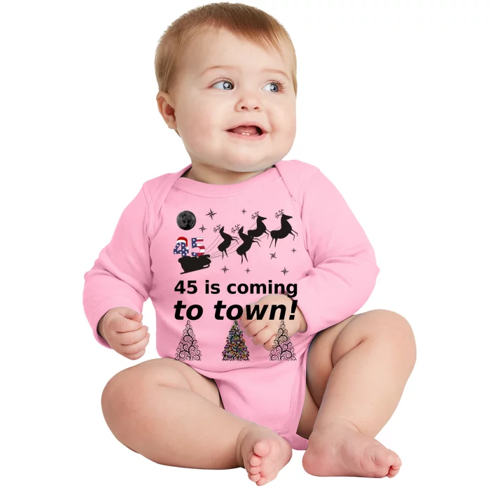 45 Is Coming To Town Cute Santa Make Christmas Great Again Gift Baby Long Sleeve Bodysuit