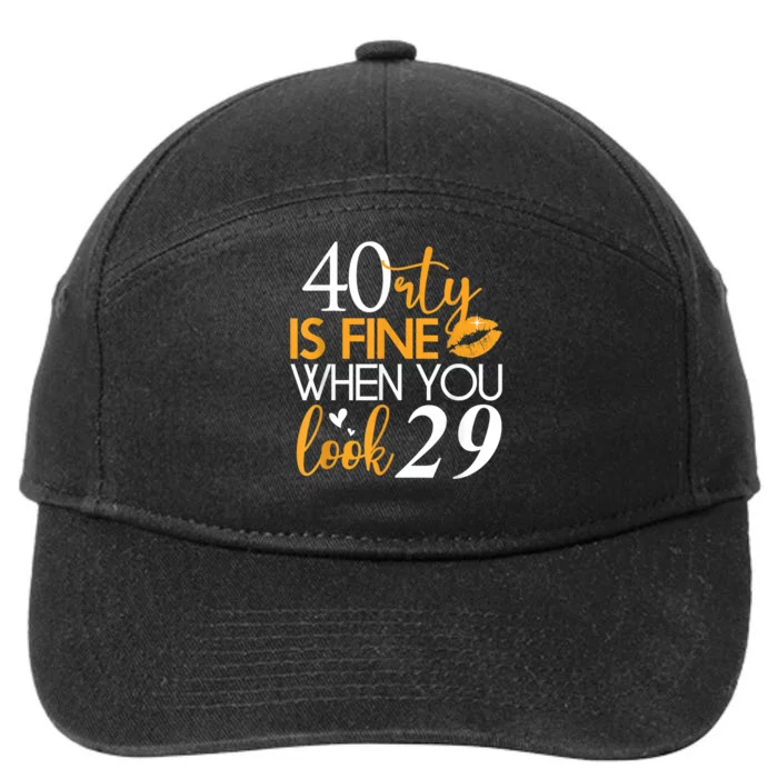 40 Is Fine When You Look 29 Funny 40th Birthday 7-Panel Snapback Hat