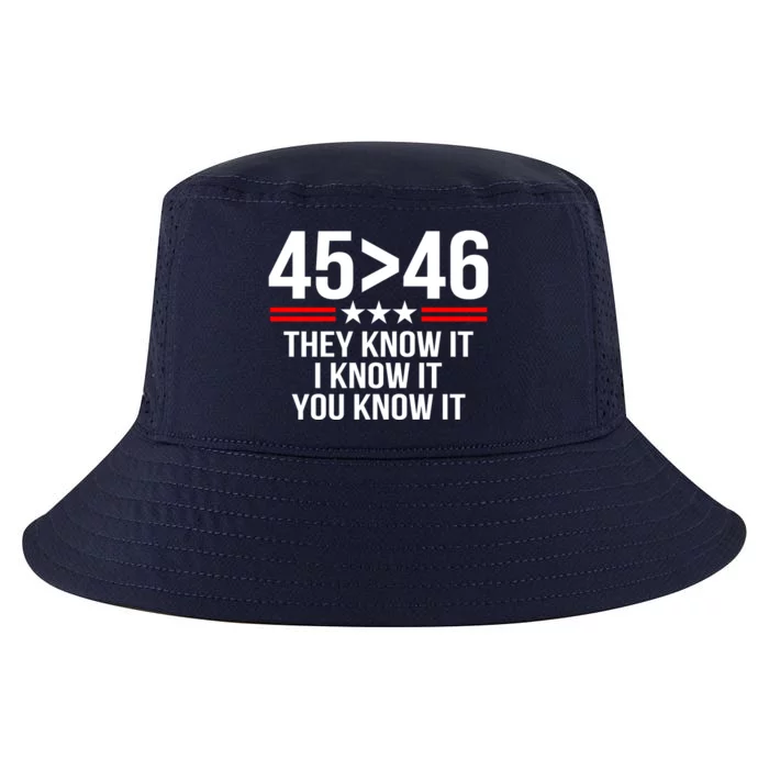 45 Is Greater Than 46 They Know It I Know It You Know It Cool Comfort Performance Bucket Hat