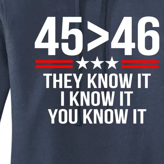 45 Is Greater Than 46 They Know It I Know It You Know It Women's Pullover Hoodie