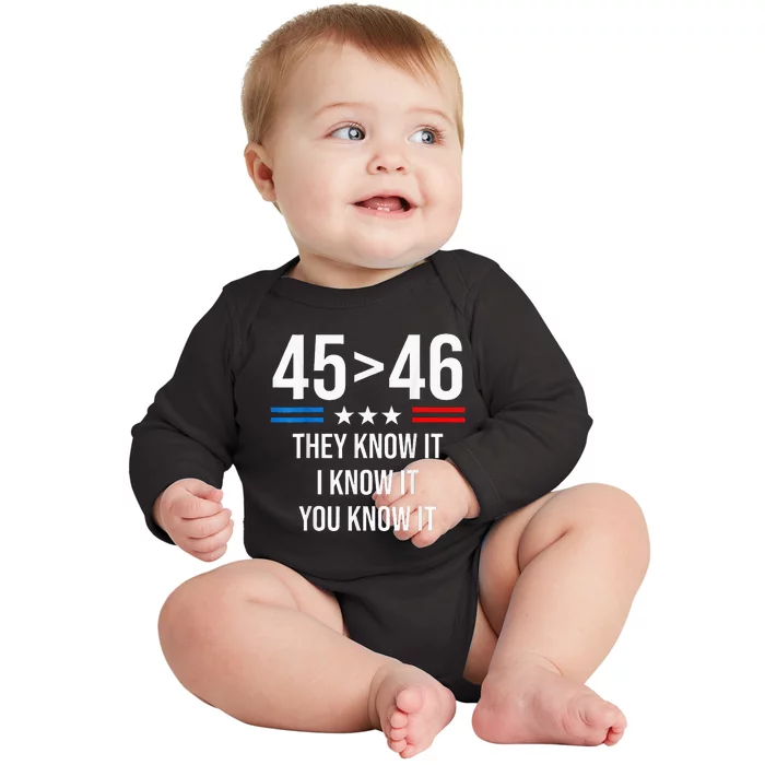 45 Is Greater Than 46 I Know It You Know It Funny Trump 2024 Baby Long Sleeve Bodysuit