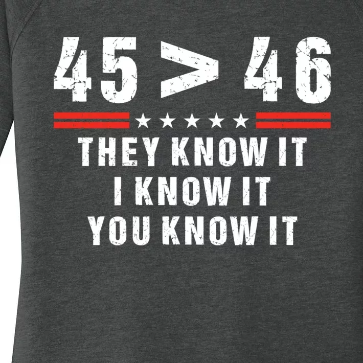 45 Is Greater Than 46 They Know It I Know It You Know It Women's Perfect Tri Tunic Long Sleeve Shirt