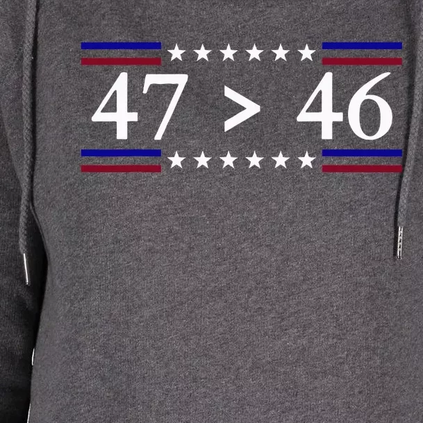 47 Is Greater Than 46 Trump Is My President 2024 Womens Funnel Neck Pullover Hood