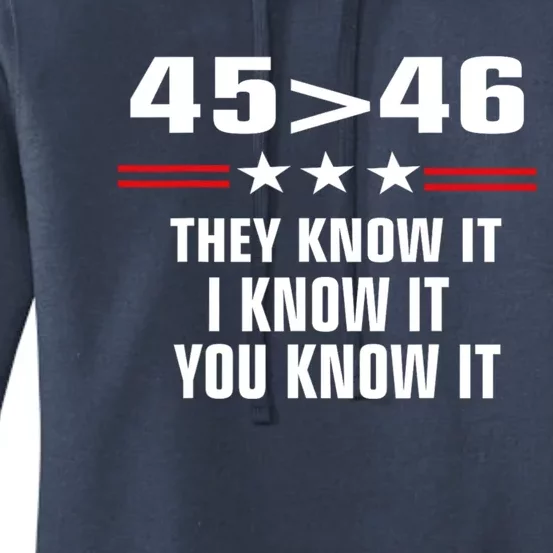 45 Is Greater Than 46 They Know It I Know It You Know It Women's Pullover Hoodie