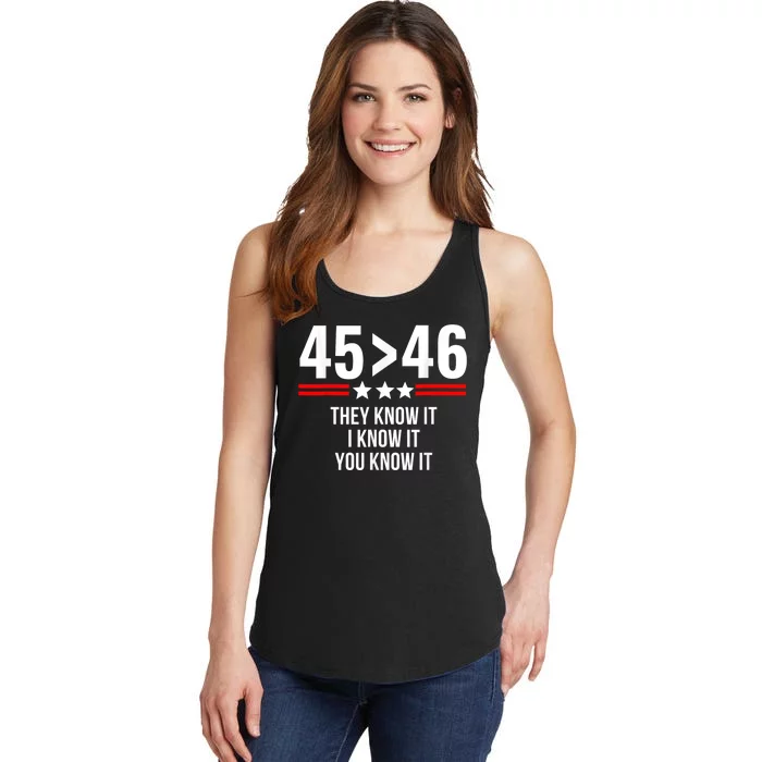 45 Is Greater Than 46 They Know It I Know It You Know It Ladies Essential Tank