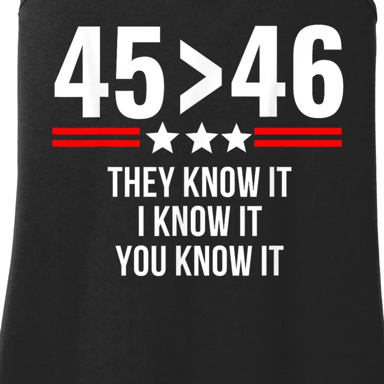 45 Is Greater Than 46 They Know It I Know It You Know It Ladies Essential Tank