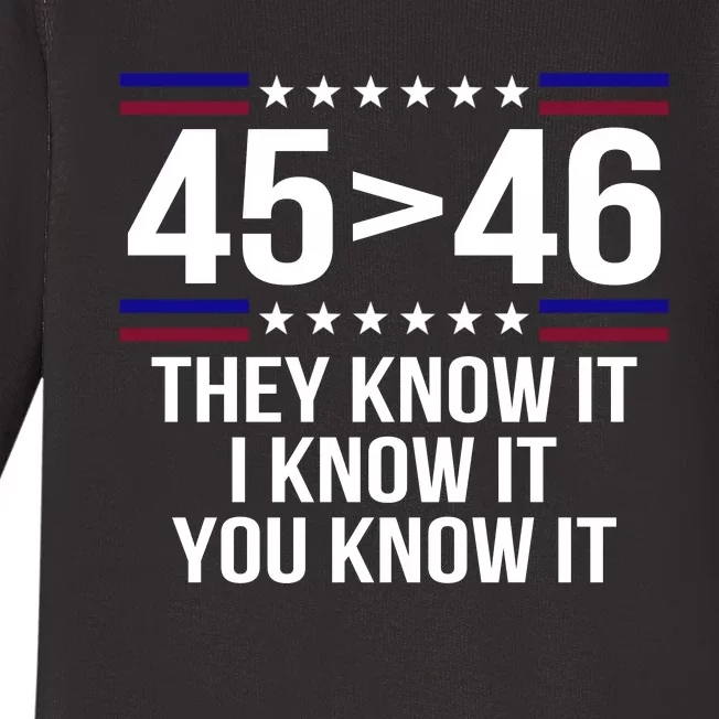 45 Is Greater Than 46 They Know It I Know It You Know It Baby Long Sleeve Bodysuit